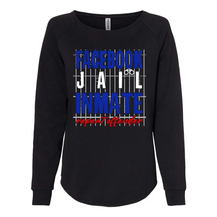 Funny Facebook Jail Inmate Repeat Offender Womens California Wash Sweatshirt