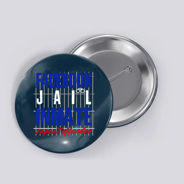 Funny Facebook Jail Inmate Repeat Offender Button