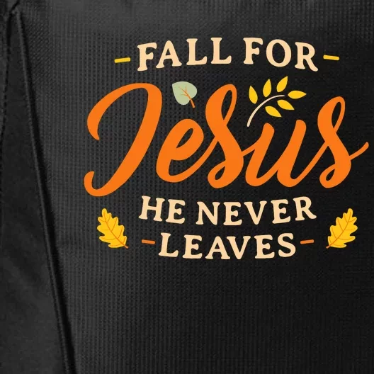 Fall For Jesus He Never Leaves WoS Christian Jesus City Backpack