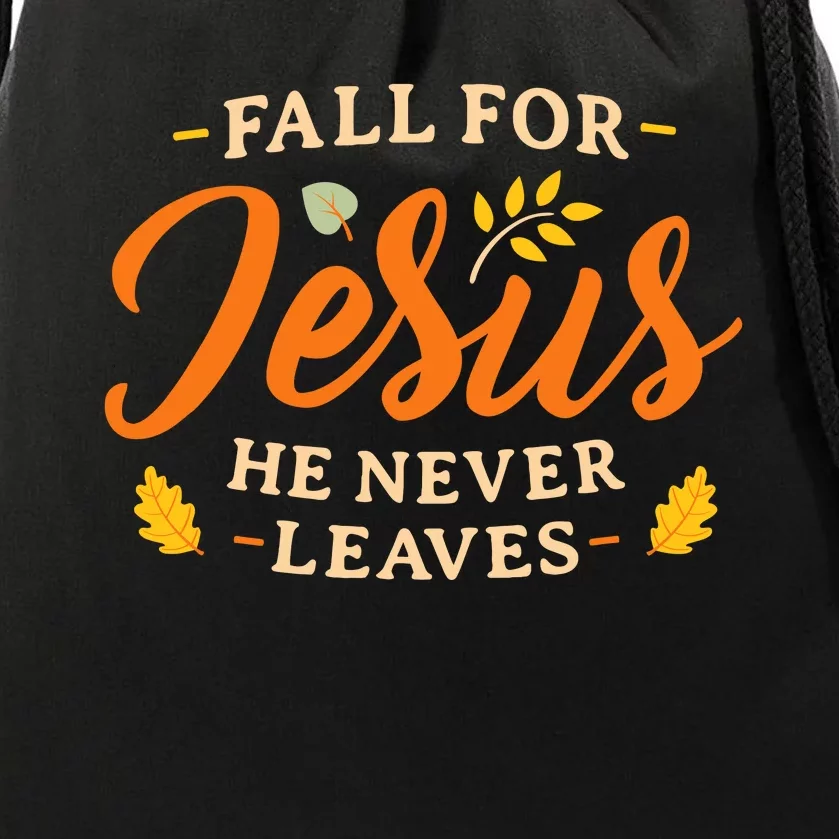 Fall For Jesus He Never Leaves WoS Christian Jesus Drawstring Bag