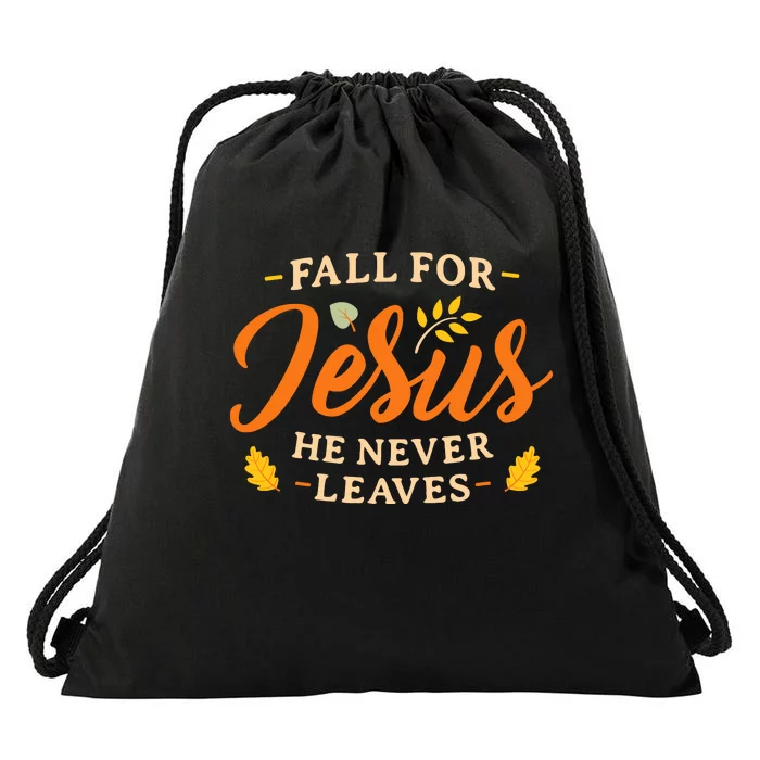 Fall For Jesus He Never Leaves WoS Christian Jesus Drawstring Bag