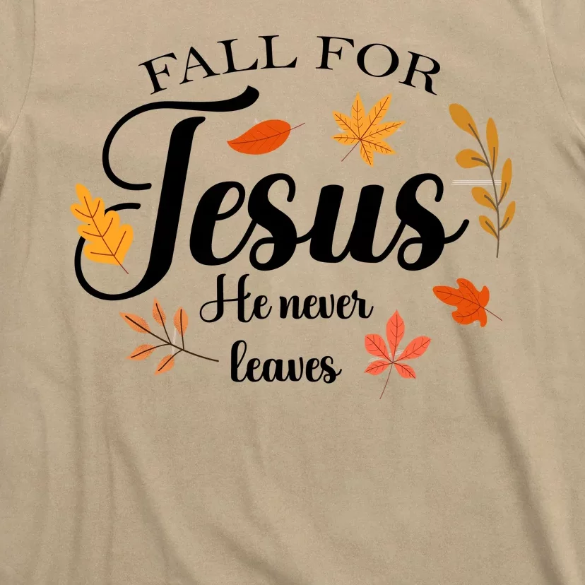 Fall For Jesus He Never Leaves Christianity T-Shirt