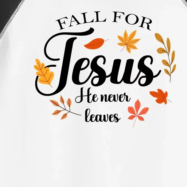 Fall For Jesus He Never Leaves Christianity Toddler Fine Jersey T-Shirt