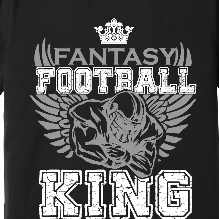 Fantasy Football King Funny Draft Day Champion Party Sports Premium T-Shirt