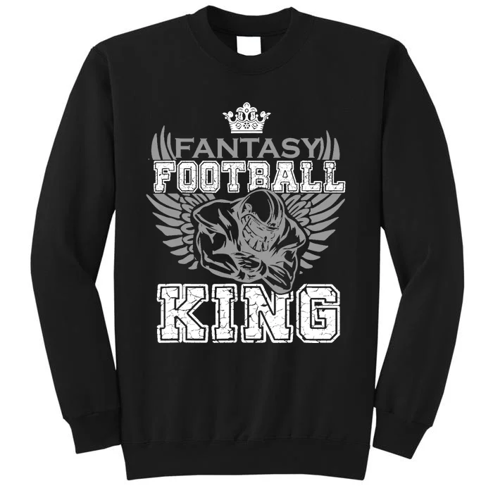 Fantasy Football King Funny Draft Day Champion Party Sports Tall Sweatshirt