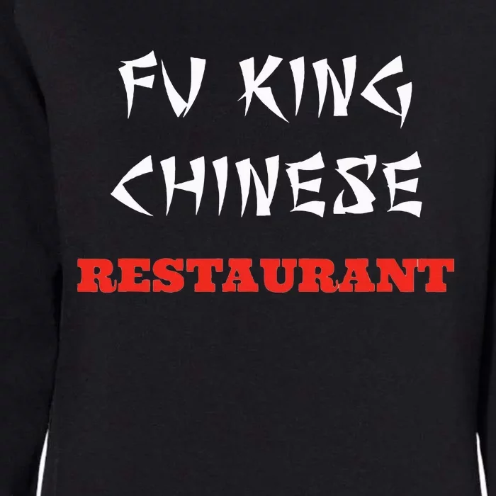 Funny Fu King Chinese Restaurant Joke Novelty Womens California Wash Sweatshirt