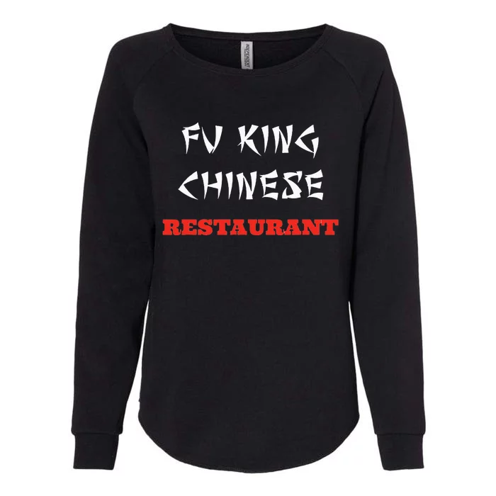 Funny Fu King Chinese Restaurant Joke Novelty Womens California Wash Sweatshirt