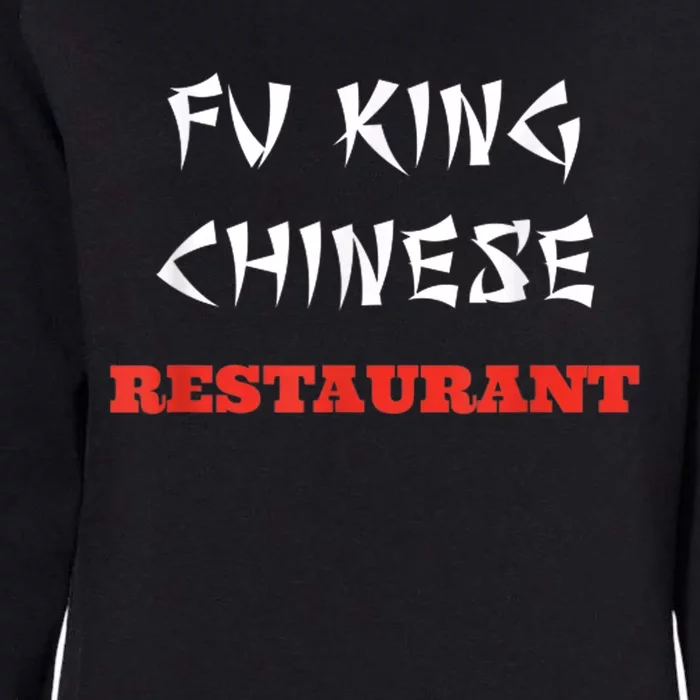 Funny Fu King Chinese Restaurant Joke Womens California Wash Sweatshirt