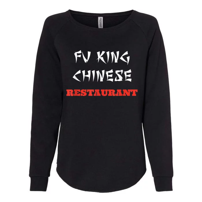 Funny Fu King Chinese Restaurant Joke Womens California Wash Sweatshirt