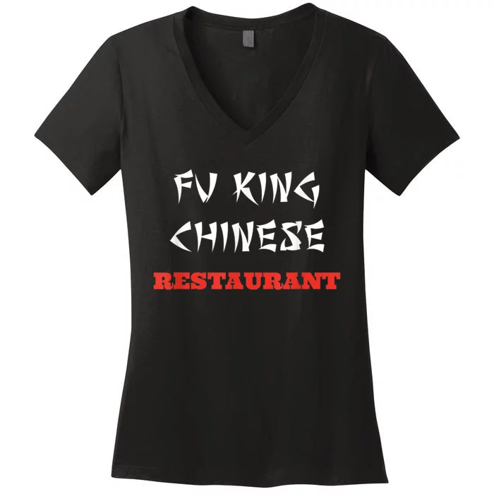 Funny Fu King Chinese Restaurant Joke Women's V-Neck T-Shirt