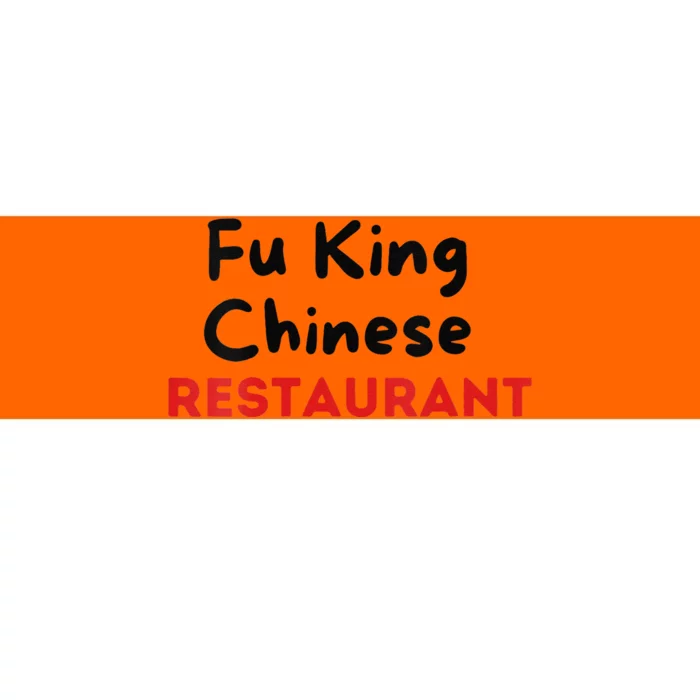 Funny Fu King Chinese Restaurant Joke Novelty Bumper Sticker