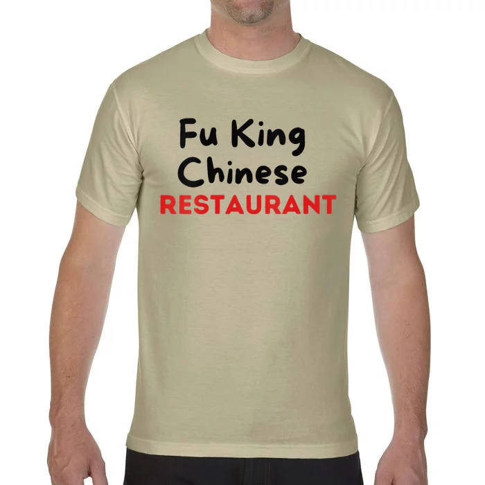 Funny Fu King Chinese Restaurant Joke Novelty Comfort Colors T-Shirt