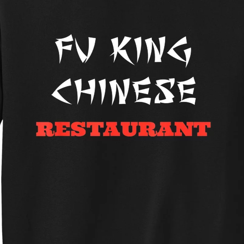 Funny Fu King Chinese Joke Restaurant Gift Sweatshirt