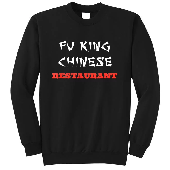 Funny Fu King Chinese Joke Restaurant Gift Tall Sweatshirt