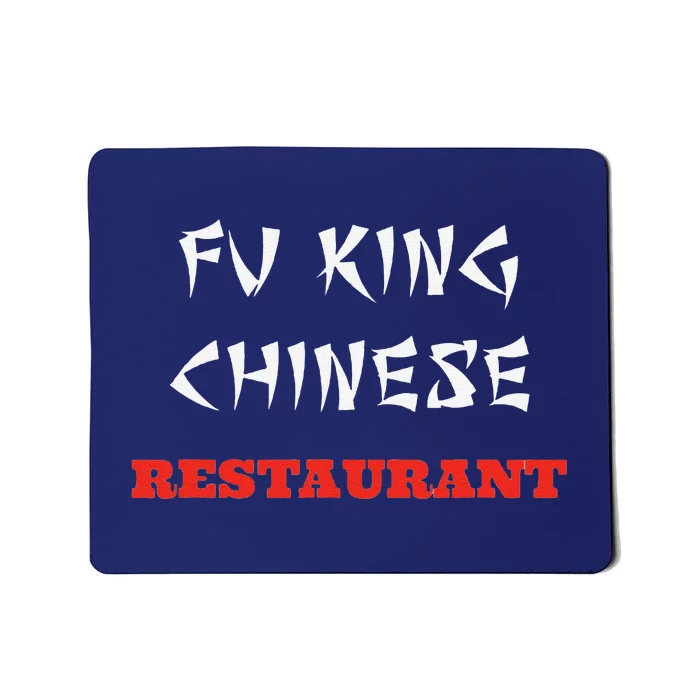 Funny Fu King Chinese Restaurant Joke Novelty Mousepad