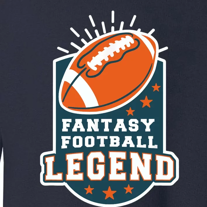 Fantasy Football League Legend Trophy Toddler Sweatshirt