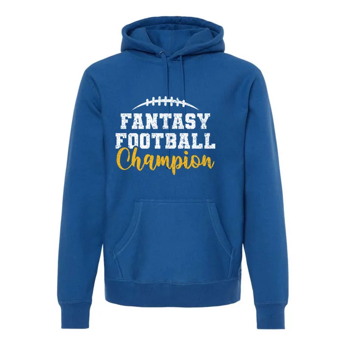 Fantasy Football League Winner Fantasy Football Champion Gift Premium Hoodie