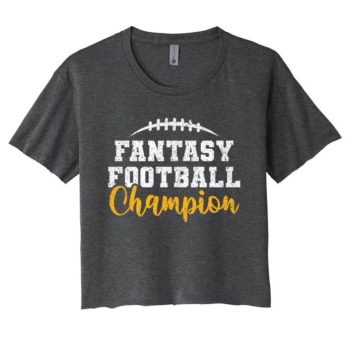 Fantasy Football League Winner Fantasy Football Champion Gift Women's Crop Top Tee