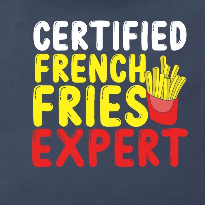 Fast Food Lover Certified French Fries Expert French Fries Zip Tote Bag