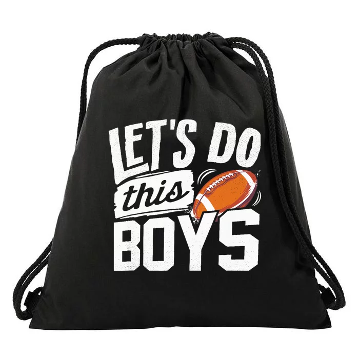 Football Fan Lets Do This Boy Football Mom Football Player Drawstring Bag