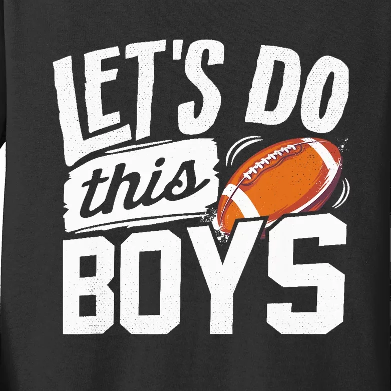 Football Fan Lets Do This Boy Football Mom Football Player Kids Long Sleeve Shirt