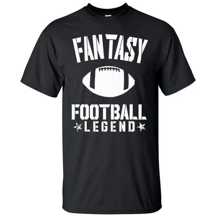 Fantasy Football Legend Fans Awesome Cool Gift Tall T-Shirt