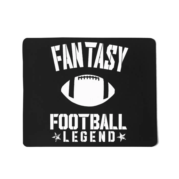 Fantasy Football Legend Fans Awesome Cool Gift Mousepad