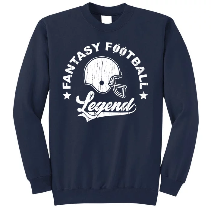 Fantasy Football Legend Funny Gift Tall Sweatshirt