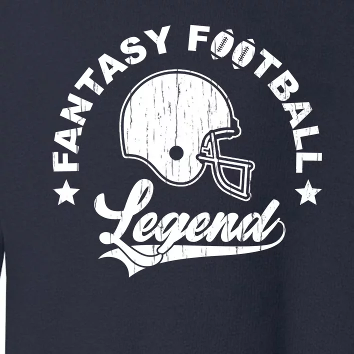 Fantasy Football Legend Funny Gift Toddler Sweatshirt