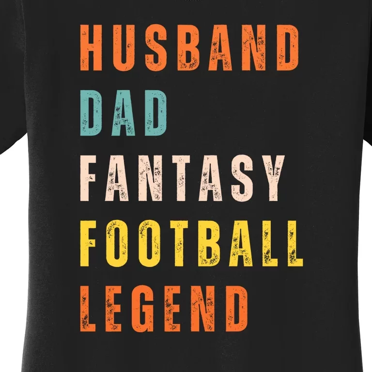 Fantasy Football Legend Gift For Dad Husband Women's T-Shirt