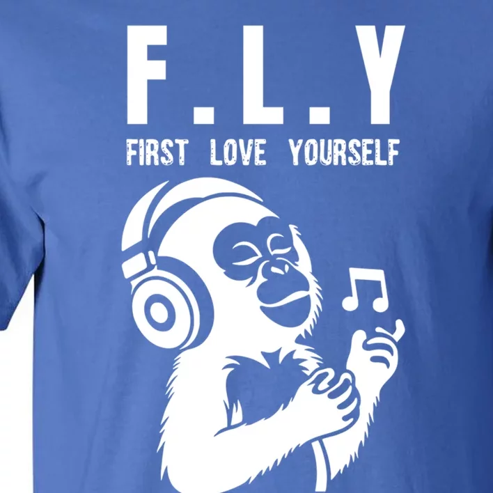 Fly First Love Yourself: Enjoy Music Cute Monkey Gift Tall T-Shirt