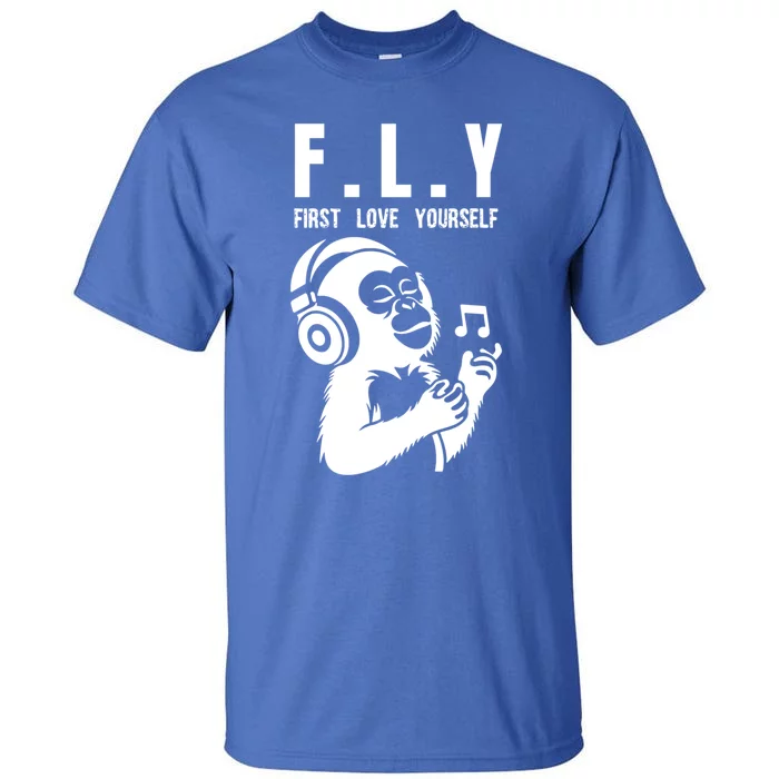 Fly First Love Yourself: Enjoy Music Cute Monkey Gift Tall T-Shirt