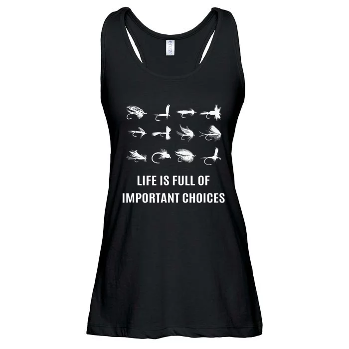 Fly Fishing Life Is Full Of Important Choices Gift Ladies Essential Flowy Tank