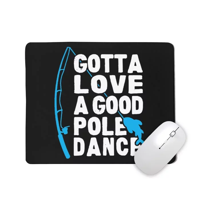 Funny Fishing Love Pole Dance Humor Mousepad