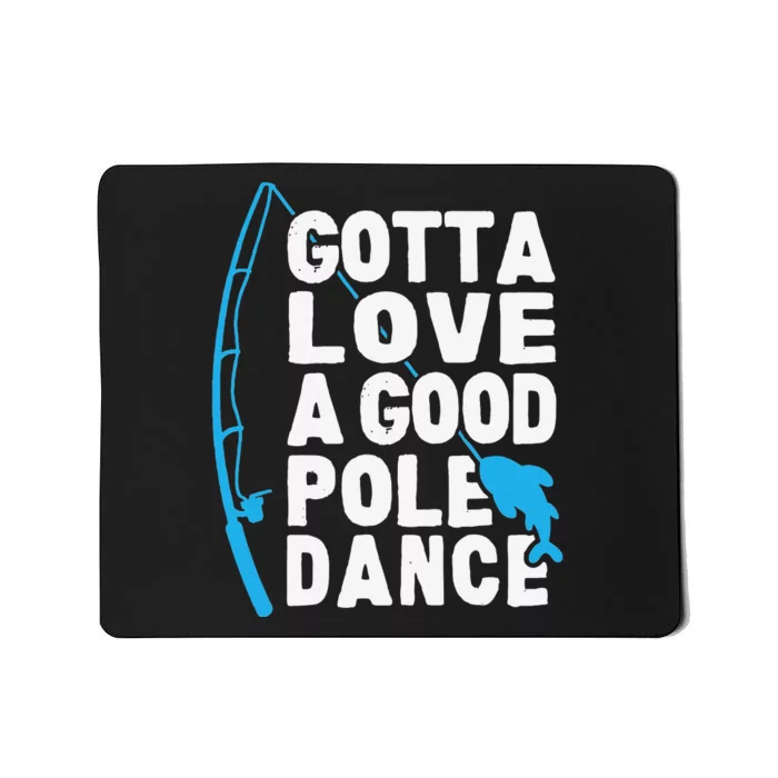 Funny Fishing Love Pole Dance Humor Mousepad