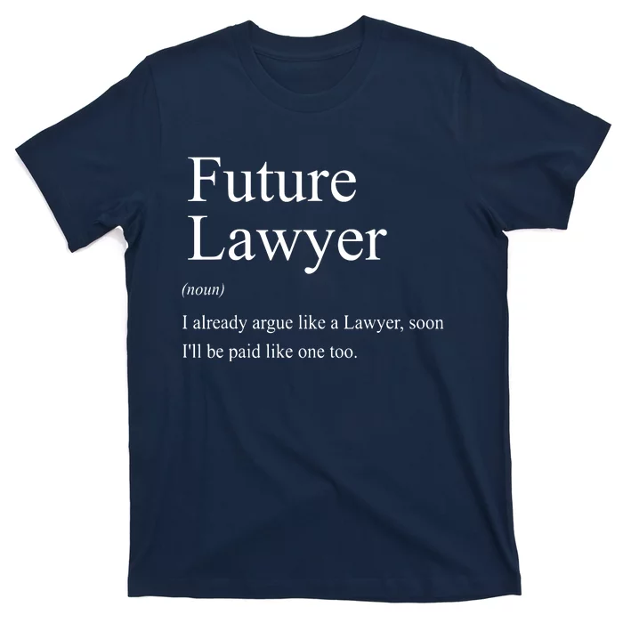 Funny Future Lawyer Gift For Law School Graduate Attorney T-Shirt