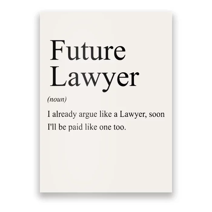 Funny Future Lawyer Gift For Law School Graduate Attorney Poster