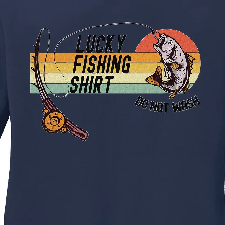 Funny Fishermans Lucky Fishing Do Not Wash Ladies Long Sleeve Shirt