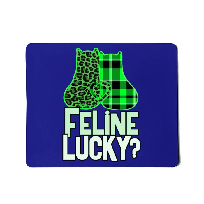 Funny Feline Lucky Feeling My Cats Luck St Patrick's Gift Mousepad