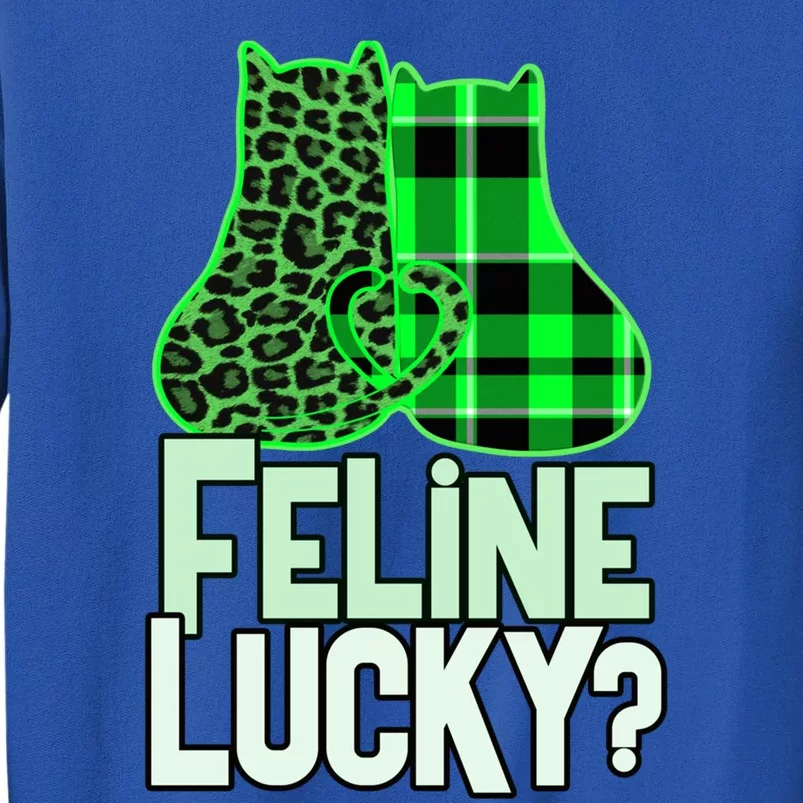 Funny Feline Lucky Feeling My Cats Luck St Patrick's Gift Tall Sweatshirt