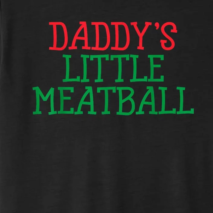 Funny Food Lovers Humor Daddys Little Meatball Gift ChromaSoft Performance T-Shirt