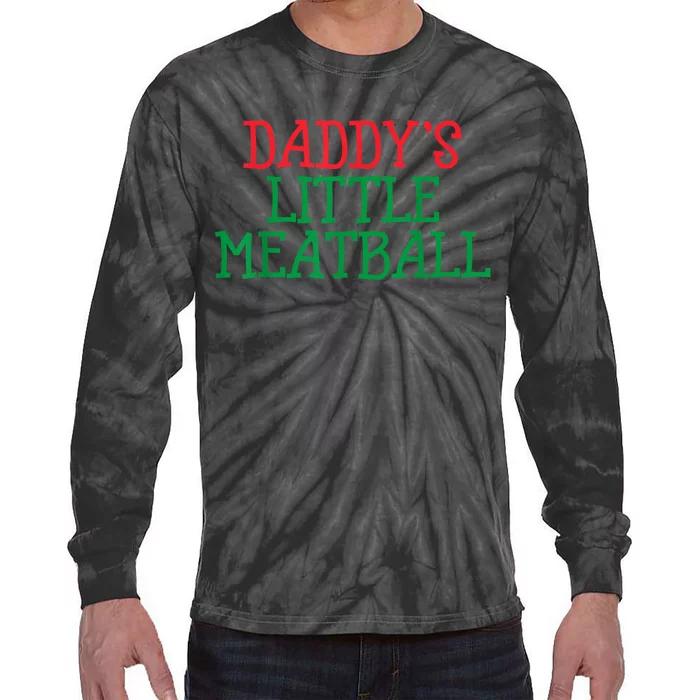 Funny Food Lovers Humor Daddys Little Meatball Gift Tie-Dye Long Sleeve Shirt