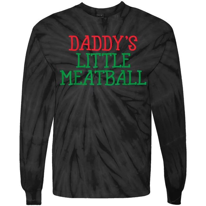 Funny Food Lovers Humor Daddys Little Meatball Gift Tie-Dye Long Sleeve Shirt