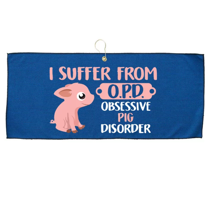 Funny Farm Life Pig Lovers Suffer From OPD Gift Tee Large Microfiber Waffle Golf Towel