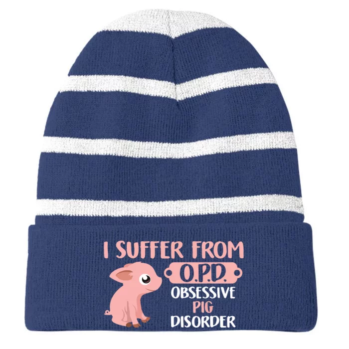 Funny Farm Life Pig Lovers Suffer From OPD Gift Tee Striped Beanie with Solid Band