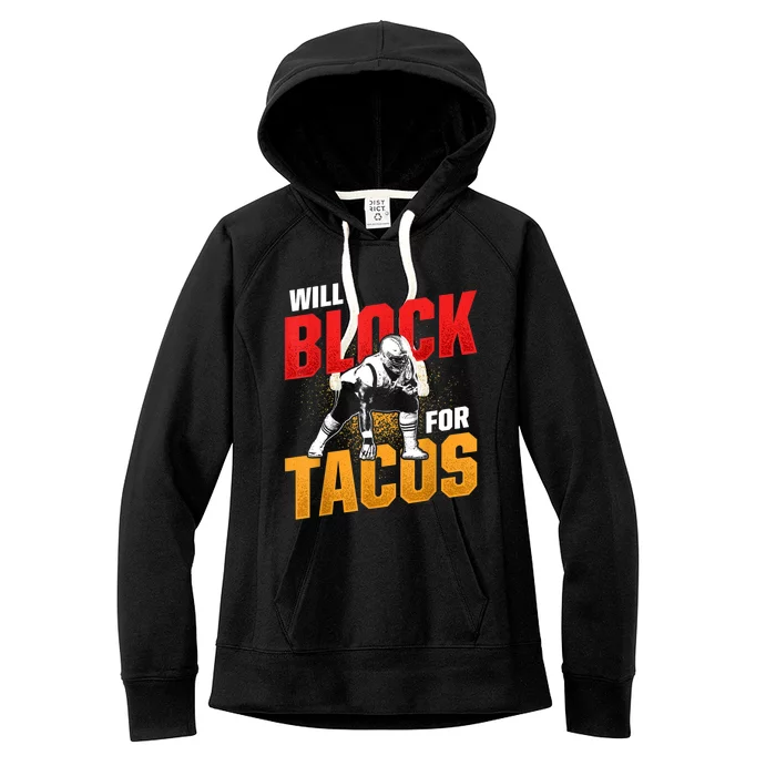 Funny Football Lineman For Tacos Offensive Gift Defensive Player Gift Women's Fleece Hoodie