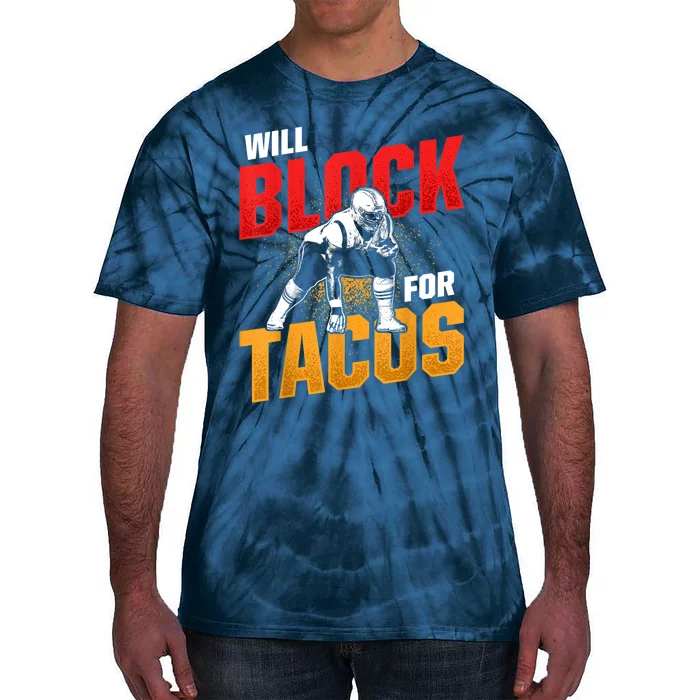 Funny Football Lineman For Tacos Offensive Gift Defensive Player Gift Tie-Dye T-Shirt