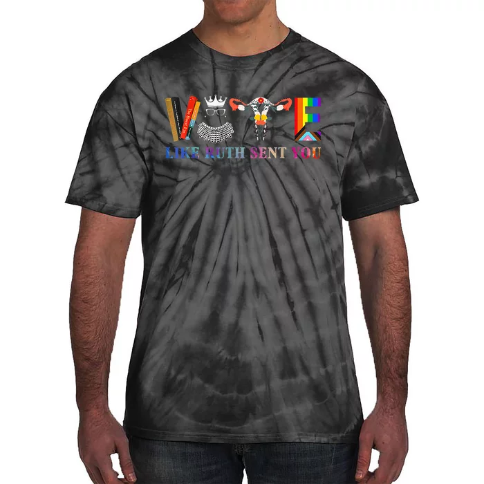 Funny Feminist Lgbt Vote Like Ruth Sent You Tie-Dye T-Shirt