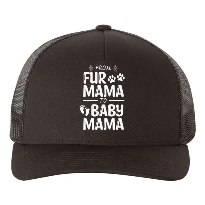 FROM FUR MAMA TO BABY MAMA Pregnant Cat Dog Lover New Mom Yupoong Adult 5-Panel Trucker Hat