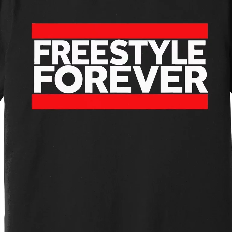 Freestyle Forever Music Fan 80s Retro Rap Style Graphic Premium T-Shirt